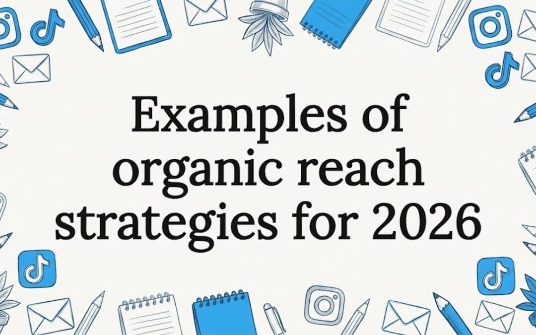 Examples of organic reach strategies for 2026