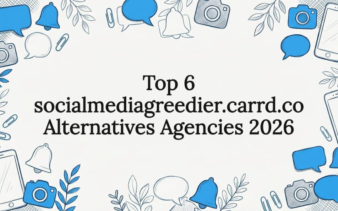 Top 6 socialmediagreedier.carrd.co Alternatives Agencies 2026