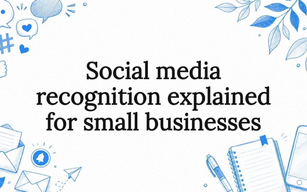Social media recognition explained for small businesses