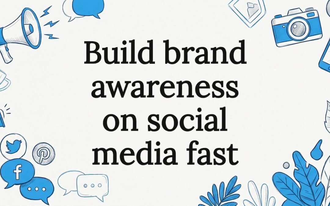 Build brand awareness on social media fast