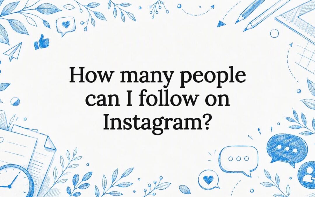 How many people can I follow on Instagram?
