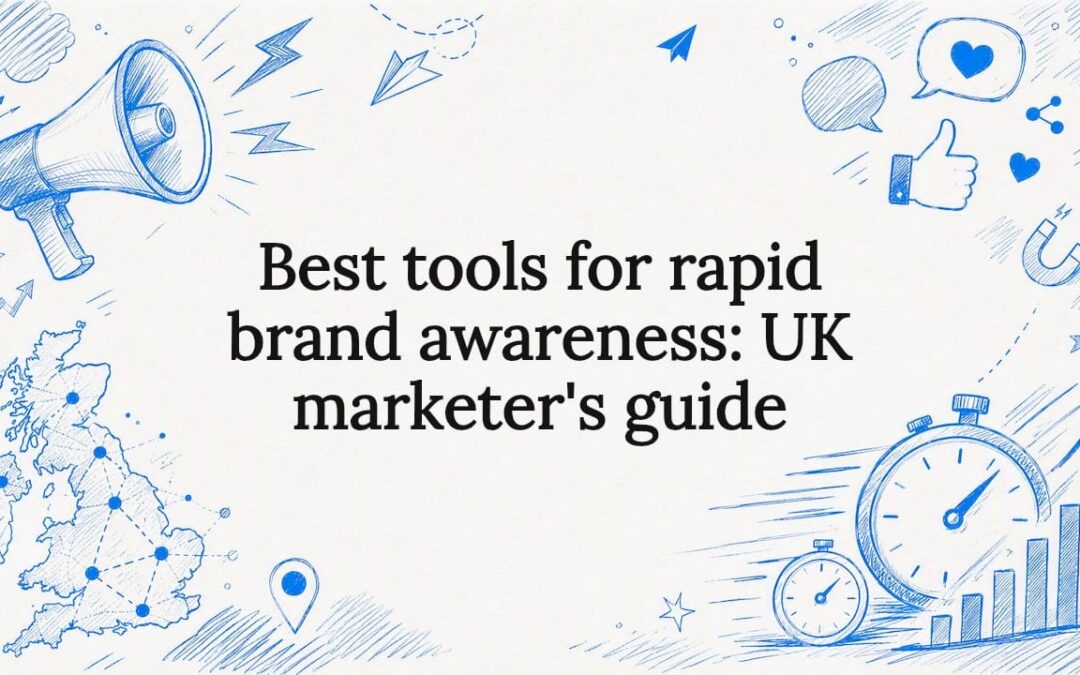 Best tools for rapid brand awareness: UK marketer’s guide
