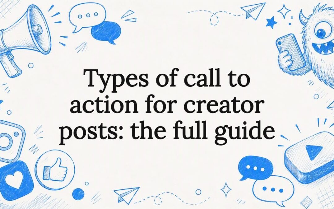 Types of call to action for creator posts: the full guide