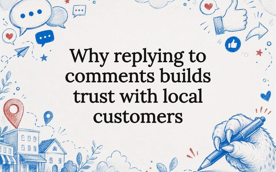 Why replying to comments builds trust with local customers