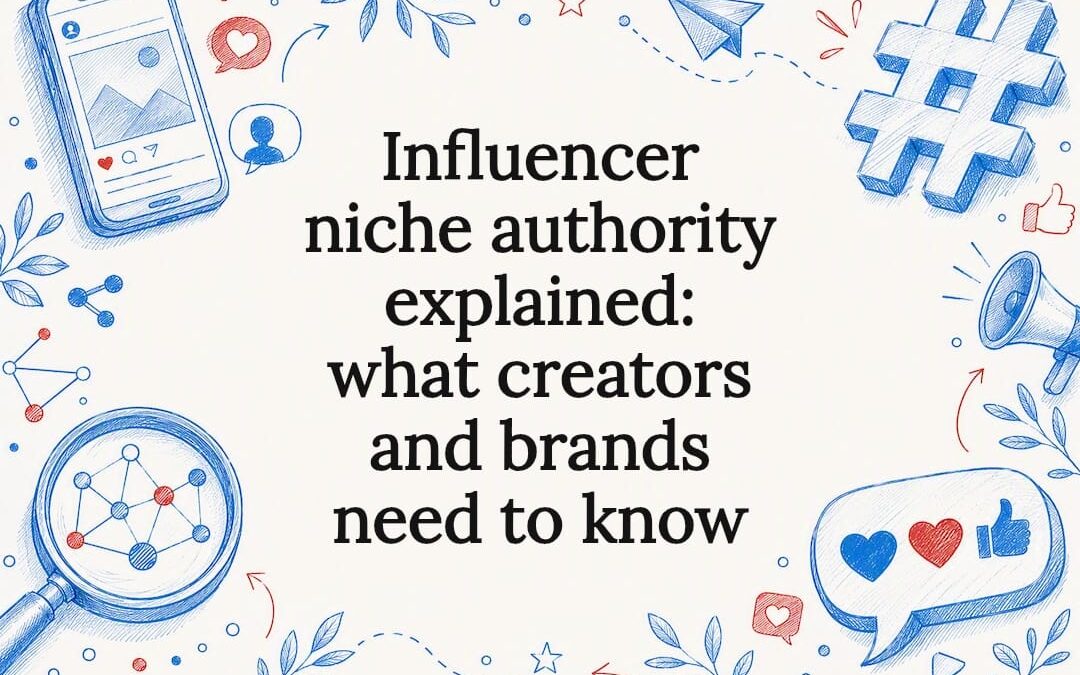 Influencer niche authority explained: what creators and brands need to know