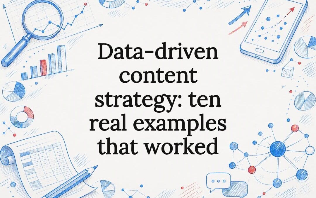 Data-driven content strategy: ten real examples that worked