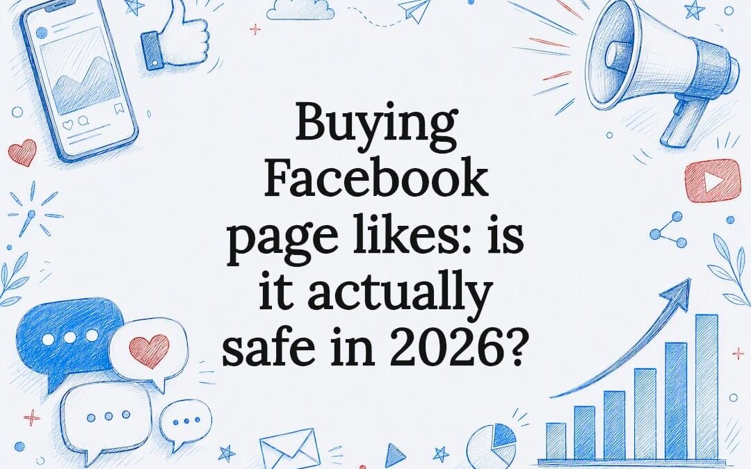 Buying Facebook page likes: is it actually safe in 2026?